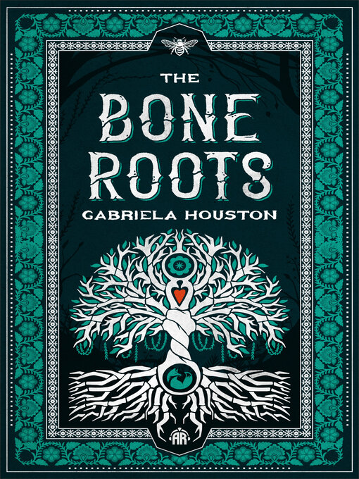 Title details for The Bone Roots by Gabriela Houston - Available